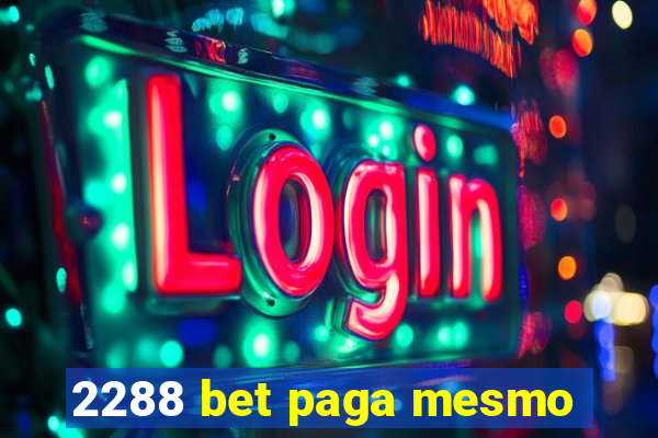 2288 bet paga mesmo